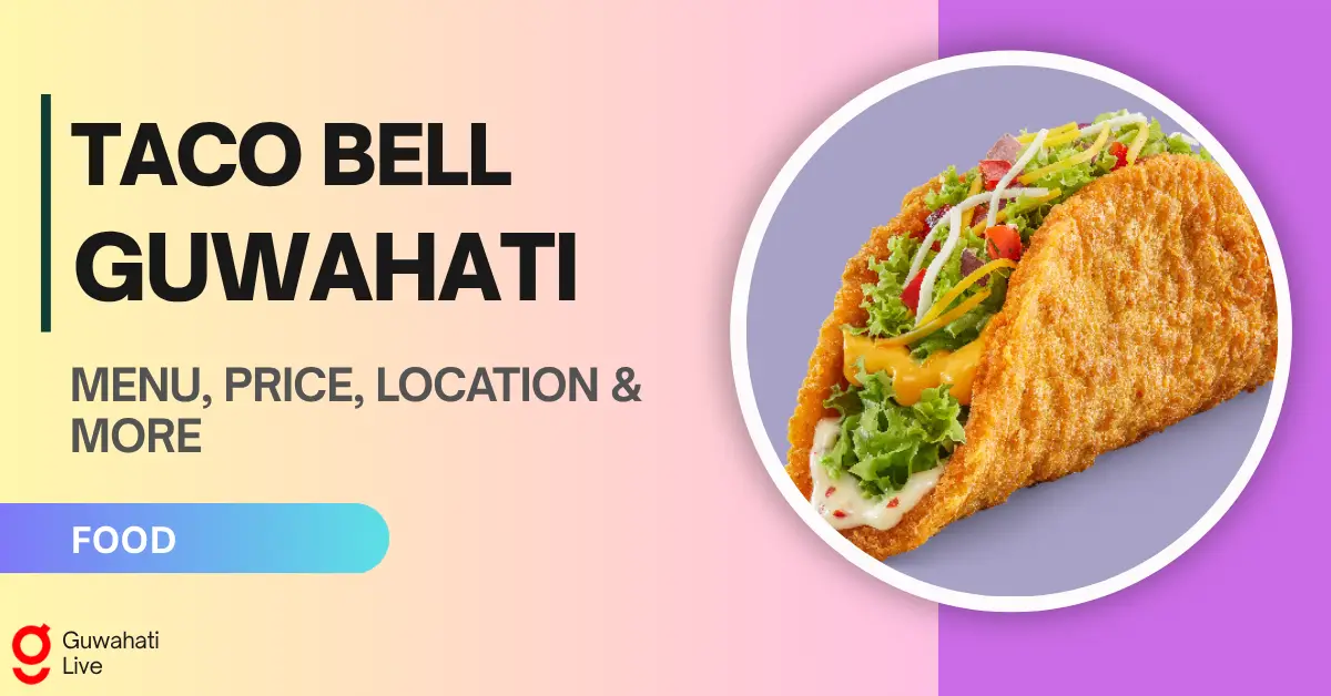 TACO BELL GUWAHATI