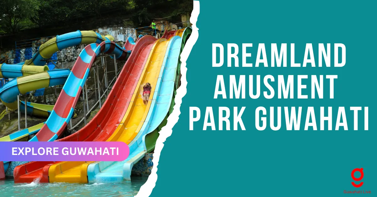 Dream Amusement Park Guwahati